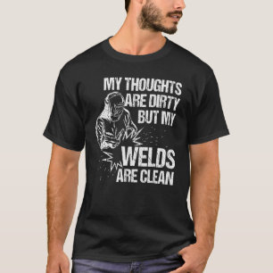 Welding Designs For Men Dad Metal Workers Blacksmi T-Shirt
