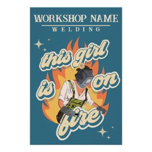 Welding girl on fire custom workshop name poster