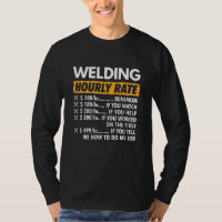 Welding Hourly Rate Funny Welder Joke Welder