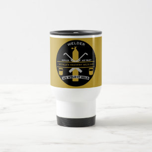Welding Humor Gift Travel Mug
