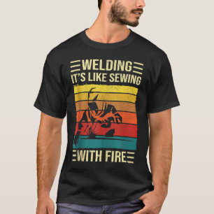 Welding Is Like Sewing With Fire  Welder Quote Tan T-Shirt