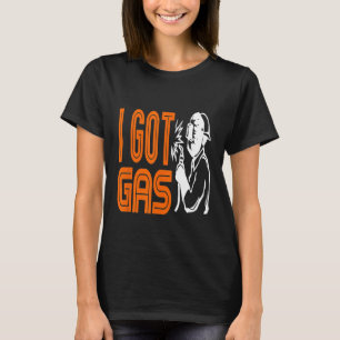 Welding Pipeliner I Got Gas Funny Welder Oilfield  T-Shirt