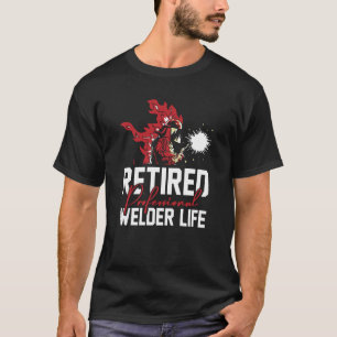 Welding Retiree Metal Worker Retired Welder 2 T-Shirt