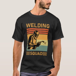 Welding Squad - Welding Welder T-Shirt