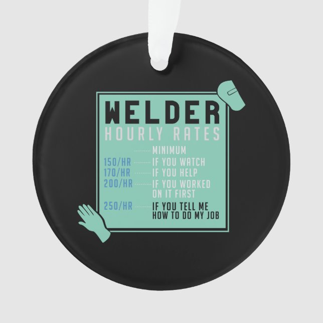 Welding - Welder Hourly Rates Ornament (Front)