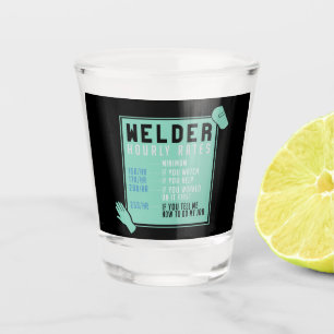 Welding - Welder Hourly Rates Shot Glass