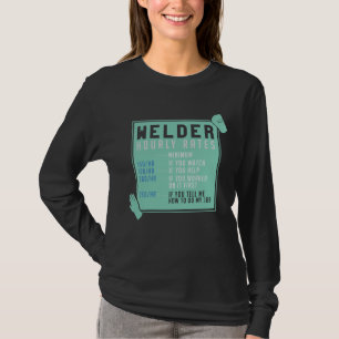 Welding - Welder Hourly Rates T-Shirt