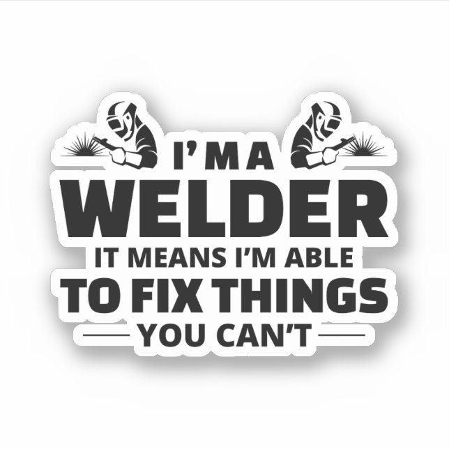 Welding Welder Weld Metal fabrication Funny  (Front)
