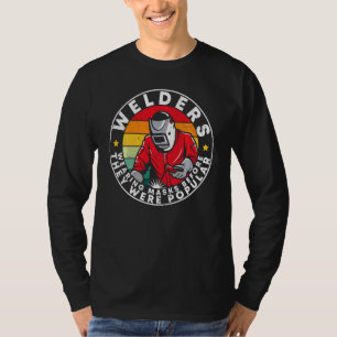 Welding Welders Helmet Mask Pun Humour Funny Sayin T-Shirt