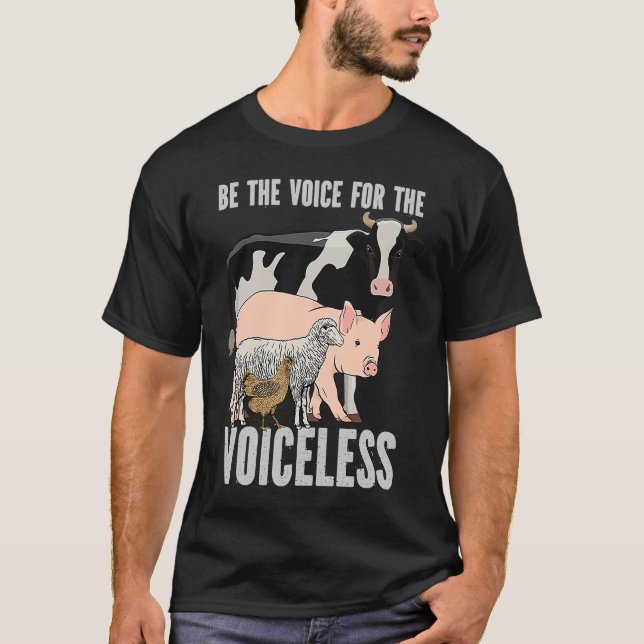 Welfare Be The Voice For The Voiceless Vegan Sayin T-Shirt (Front)