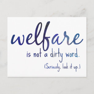 Welfare Is Not a Dirty Word Postcard