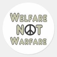 Welfare Not Warfare