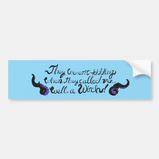 Well, a Witch! Bumper Sticker (Front)