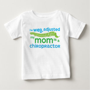 Well Adjusted - My Mum Is A Chiropractor Baby T-Shirt