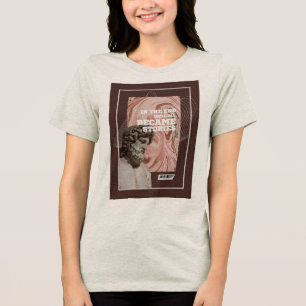  We'll All Become Stories Typography T-shirt  Tri-Blend Shirt
