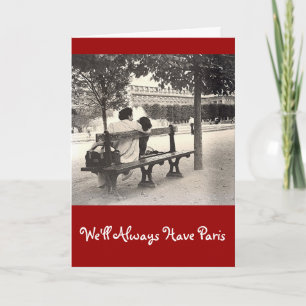 "WE'LL ALWAYS HAVE PARIS" VALENTINE CARD