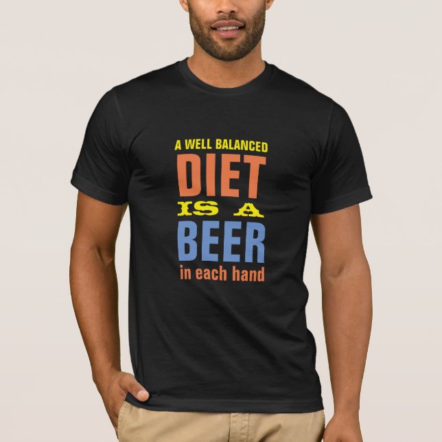 Well Balanced Diet Beer In Each Hand LOL Funny Tee (Front)