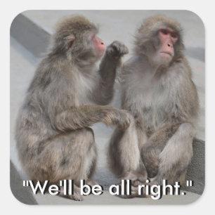 We'll Be All Right Sticker