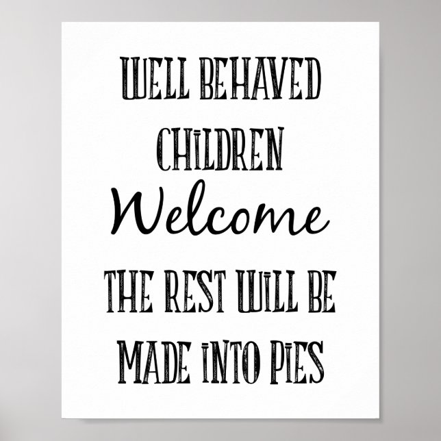 Well Behaved Children Welcome, Halloween Quote Poster (Front)