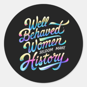 well behaved women classic round sticker