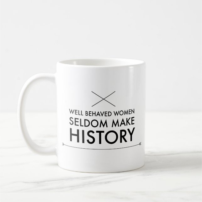 Well Behaved Women Coffee Mug (Left)