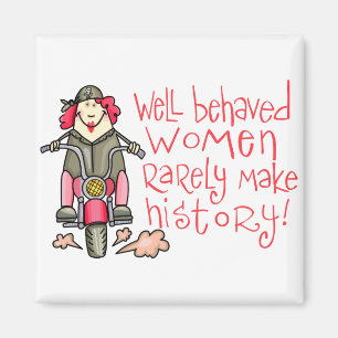 Well Behaved Women Magnet