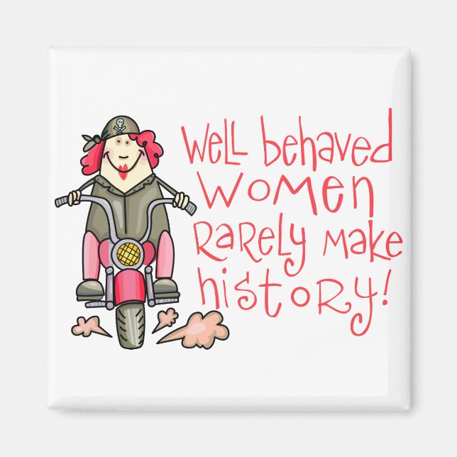 Well Behaved Women Magnet (Front)