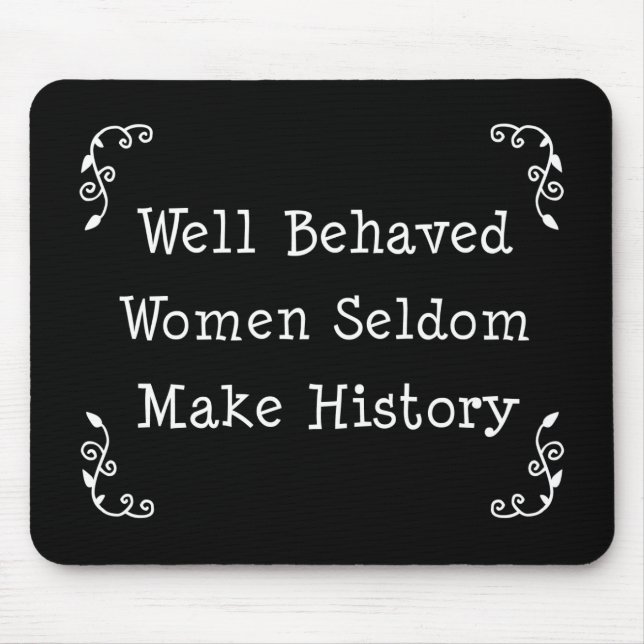 Well Behaved Women Mouse Mat (Front)