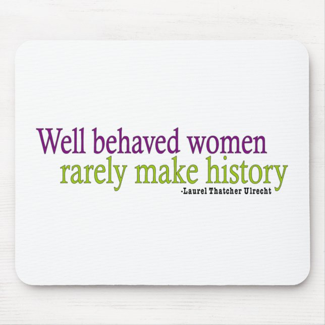 Well Behaved Women  Mouse Mat (Front)