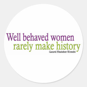 Well Behaved Women Quote Classic Round Sticker
