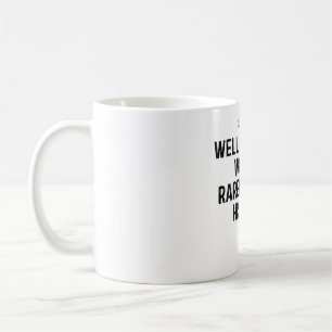 Well behaved women rarely make history coffee mug