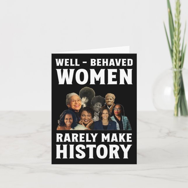 Well - Behaved Women Rarely Make History Kamala Ha Card (Front)