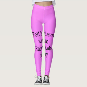 Well behaved women rarely make history pink templa leggings