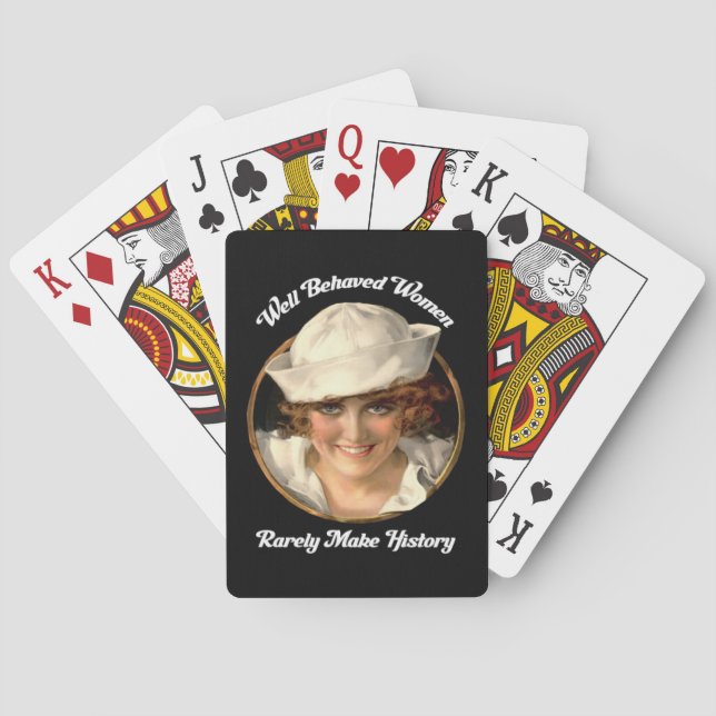Well Behaved Women Rarely Make History Playing Cards (Back)