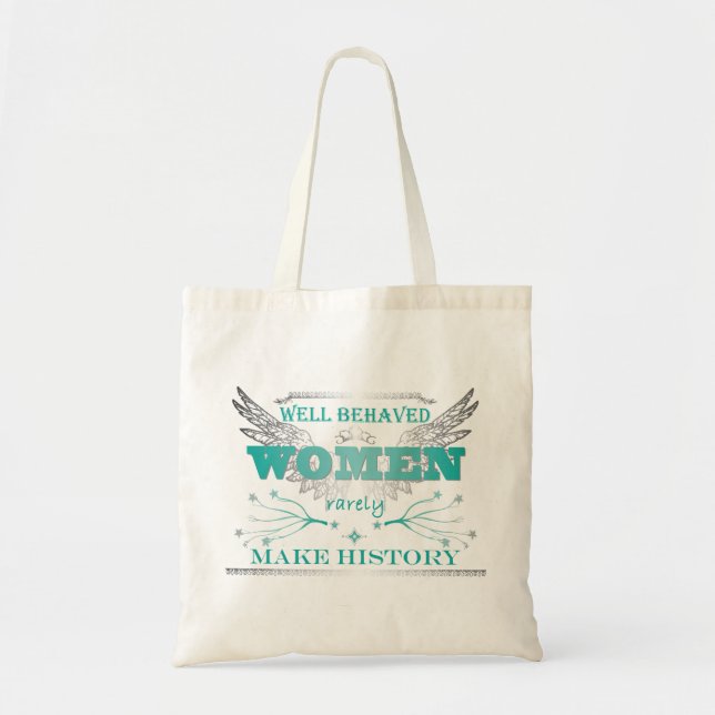 Well Behaved Women Tote - Turquoise Bag (Front)