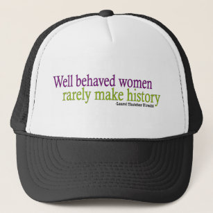 Well Behaved Women  Trucker Hat