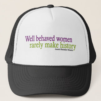Well Behaved Women  Trucker Hat