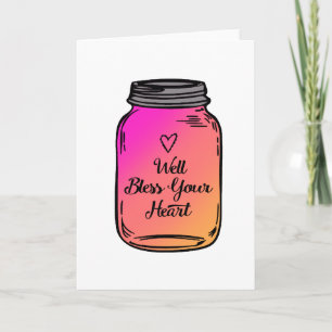 Well Bless Your Heart Mason Jar Greeting Card