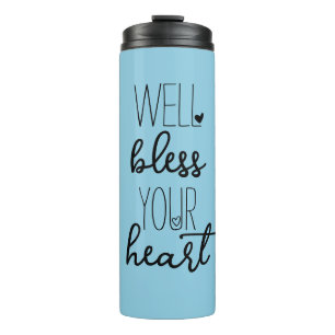Well Bless Your Heart Thermal Tumbler
