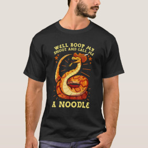 Well Boop My Snoot And Call Me A Noodle T-Shirt