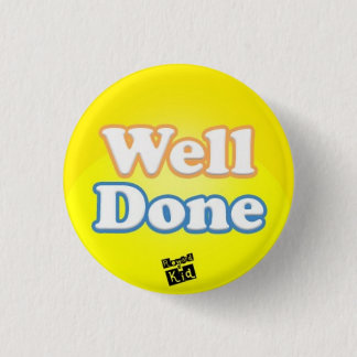 Well done 3 cm round badge