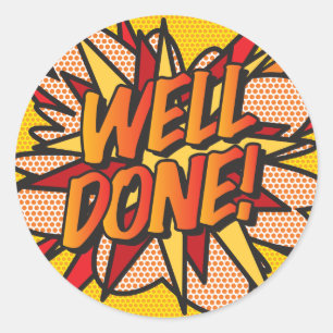 WELL DONE Fun Modern Comic Book Award Classic Round Sticker