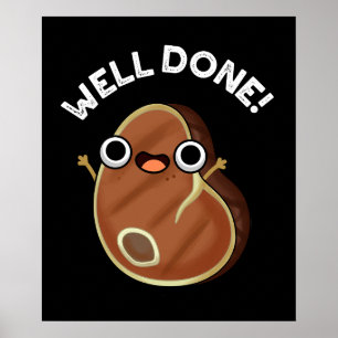 Well Done Funny Steak Pun Dark BG Poster