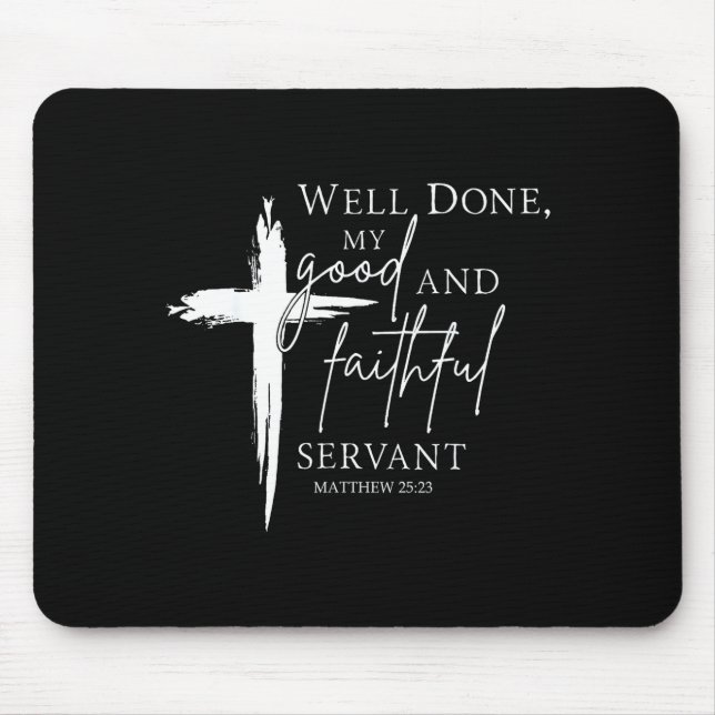 Well Done Good And Faithful Servant Christian Bibl Mouse Mat (Front)