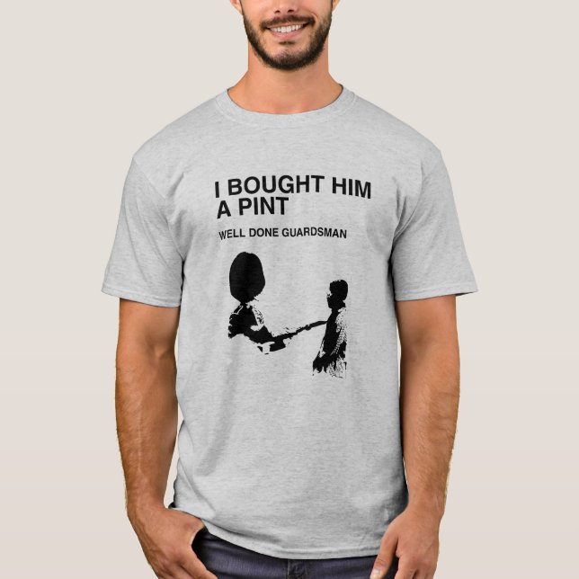 Well Done Guardsman - Quality Tshirt (Front)