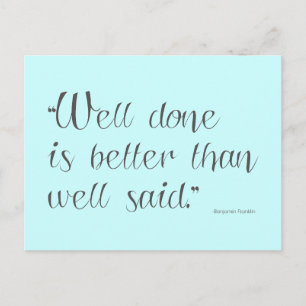 Well done is better - motivational postcard