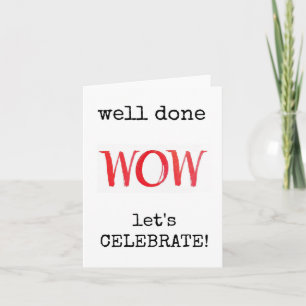 Well Done, Let's Celebrate, Congratulations Card