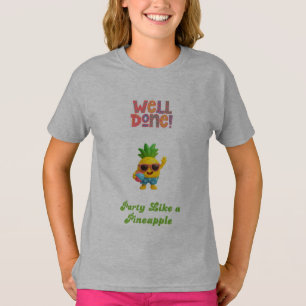 Well Done! Party Like a Pineapple – Cute Premium T-Shirt