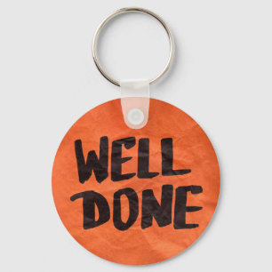 Well Done Recognition Positive Praise for Students Key Ring