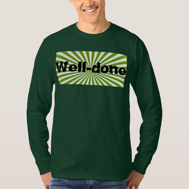 well - done T-Shirt (Front)